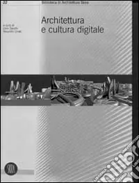 Architettura e cultura digitale. Ediz. illustrata Popolare