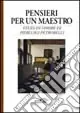 Promozione Esclusiva Pensieri per un maestro. Studi in onore di Pierluigi Petrobelli