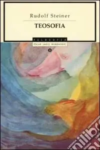 Teosofia. Introduzione alla conoscenza soprasensibile del mondo e del destino umano Professionale
