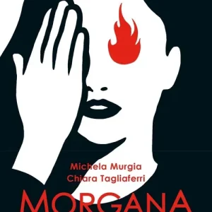 Compra Adesso Morgana. Storie di ragazze che tua madre non approverebbe