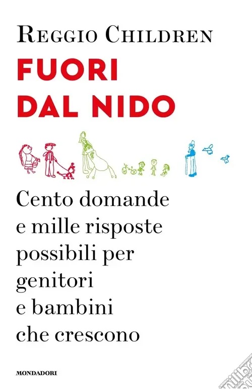 Fuori dal nido. Cento domande e mille risposte possibili per genitori e bambini che cresconoCento domande e mille risposte per bambini che crescono Promozione