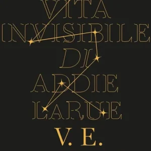 Offerta Del Giorno La vita invisibile di Addie LaRue