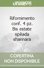 Affare Rifornimento conf. 4 pz. Bis estate spèada shannara