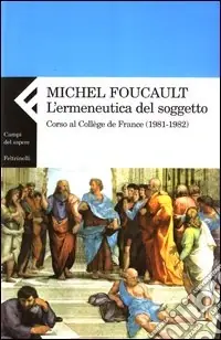 L‘ermeneutica del soggetto. Corso al Collège de France (1981-1982) Super Prezzo