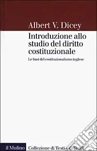 Introduzione allo studio del diritto costituzionale. Le basi del costituzionalismo inglese Compra Oggi Stesso