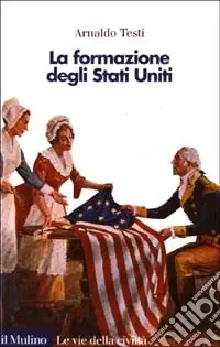 Occasione Imperdibile La formazione degli Stati Uniti