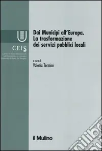 Dai municipi all‘Europa. La trasformazione dei servizi pubblici locali Ultime Pezzi