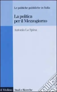 Prezzo Conveniente La politica per il Mezzogiorno. Le politiche pubbliche in Italia