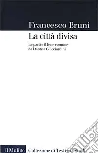 La città divisa. Le parti e il bene comune da Dante a Guicciardini Soddisfatti O Rimborsati