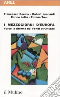 Soddisfatti O Rimborsati I mezzogiorni d‘Europa. Verso la riforma dei fondi strutturali