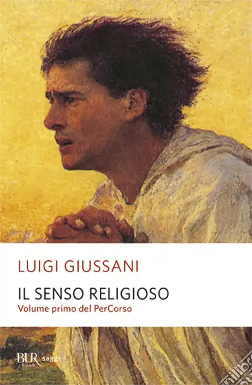 Il senso religioso. Volume primo del PerCorso Miglior Prezzo