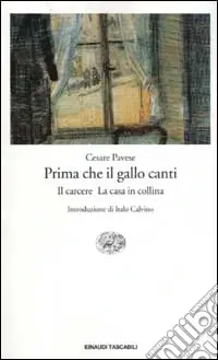 Acquista Ora Prima che il gallo canti Il carcere-La casa in collina