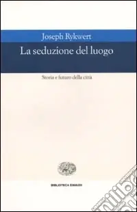 Nuovo Arrivo La seduzione del luogo. Storia e futuro della città. Ediz. illustrata