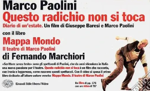 Popolare Mappa Mondo. Il teatro di Marco Paolini. Diario di un‘estate». Con videocassetta «Questo radichio non si toca»