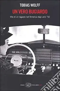 Più Venduto Un vero bugiardo. Vita di un ragazzo nell‘America degli anni ‘50