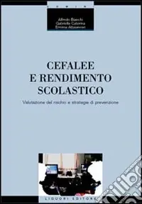 Cefalee e rendimento scolastico. Valutazione del rischio e strategie di prevenzione Economico