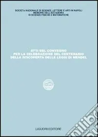 Atti del Convegno per la celebrazione del centenario della riscoperta delle leggi di Mendel Compra Oggi Stesso