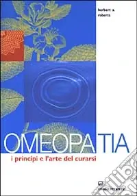 Offerta Del Giorno Omeopatia. I principi e l‘arte del curarsi