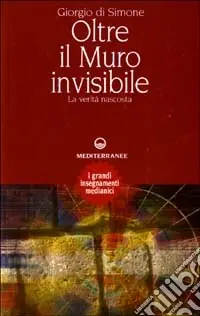 Oltre il muro invisibile. La verità nascosta Must-Have