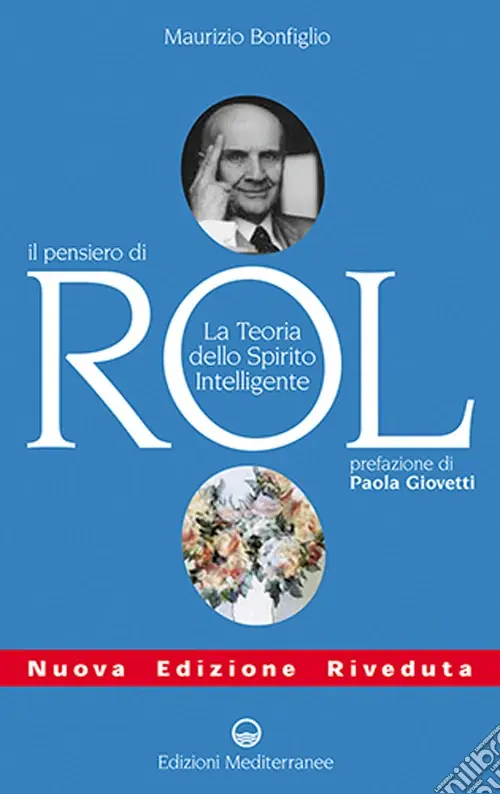 Il pensiero di Rol. Studio sulla teoria dello spirito intelligente Ultima Occasione