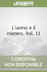 Offerta Del Giorno L‘uomo e il mistero. Vol. 11