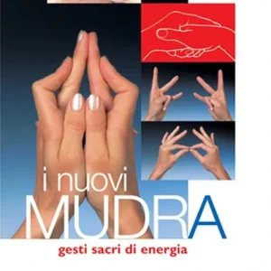 I nuovi mudra. Gesti sacri di energia Prezzo Di Fabbrica
