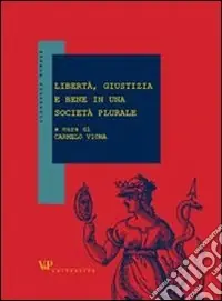 Libertà, giustizia e bene in una società plurale Professionale