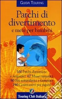 Offerta Lampo Parchi di divertimento e mete per bambini