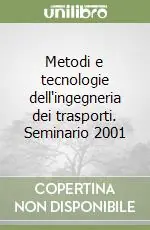 Ultime Pezzi Metodi e tecnologie dell‘ingegneria dei trasporti. Seminario 2001