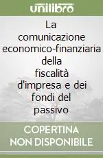La comunicazione economico-finanziaria della fiscalità d‘impresa e dei fondi del passivo Spedizione Espresso