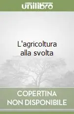 Quantità Limitata L‘agricoltura alla svolta