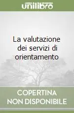 La valutazione dei servizi di orientamento Nuova Collezione