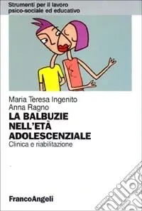 Promozione Esclusiva La balbuzie nell‘età adolescenziale. Clinica e riabilitazione