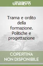 Nuovo Arrivo Trama e ordito della formazione. Politiche e progettazione