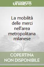 Pagamento Sicuro La mobilità delle merci nell‘area metropolitana milanese