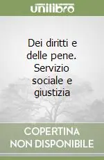 Compra Oggi Stesso Dei diritti e delle pene. Servizio sociale e giustizia