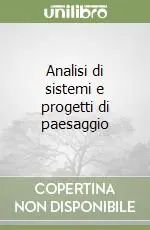 Analisi di sistemi e progetti di paesaggio Economico