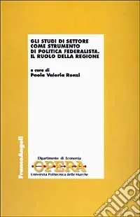 Affare Gli studi di settore come strumento di politica federalista. Il ruolo della Regione