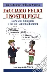 Di Tendenza Facciamo felici i nostri figli. Storia di un padre e dei suoi ventimila bambini
