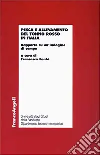 Pesca e allevamento del tonno rosso in Italia. Rapporto su un‘indagine di campo Vendita Finale