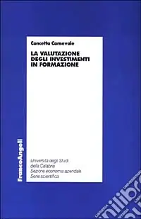Subito Disponibile La valutazione degli investimenti in formazione