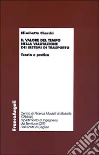 Il valore del tempo nella valutazione dei sistemi di trasporto. Teoria e pratica Prezzo Basso