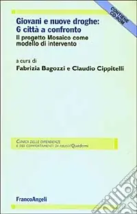 Giovani e nuove droghe sei città a confronto. Il progetto Mosaico come modello d‘intervento. Con CD-ROM Offerta