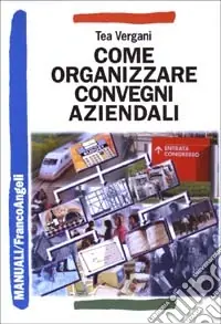 Come organizzare convegni aziendali Novità