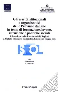 Offerta Speciale Gli assetti istituzionali e organizzativi delle province italiane in tema di formazione, lavoro, istruzione e politiche sociali