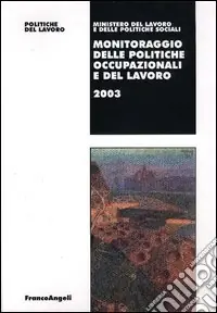 Monitoraggio delle politiche occupazionali e del lavoro 2003 Saldi