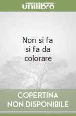 Non si fa si fa da colorare Novità