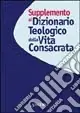 Direttamente Dal Produttore Supplemento al dizionario teologico della vita consacrata