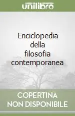 Enciclopedia della filosofia contemporanea Non Perdere