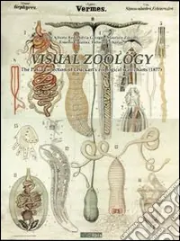 Visual zoology. The Pavia collection of Leuckart‘s zoological wall charts (1877). Con CD-ROM Occasione Imperdibile